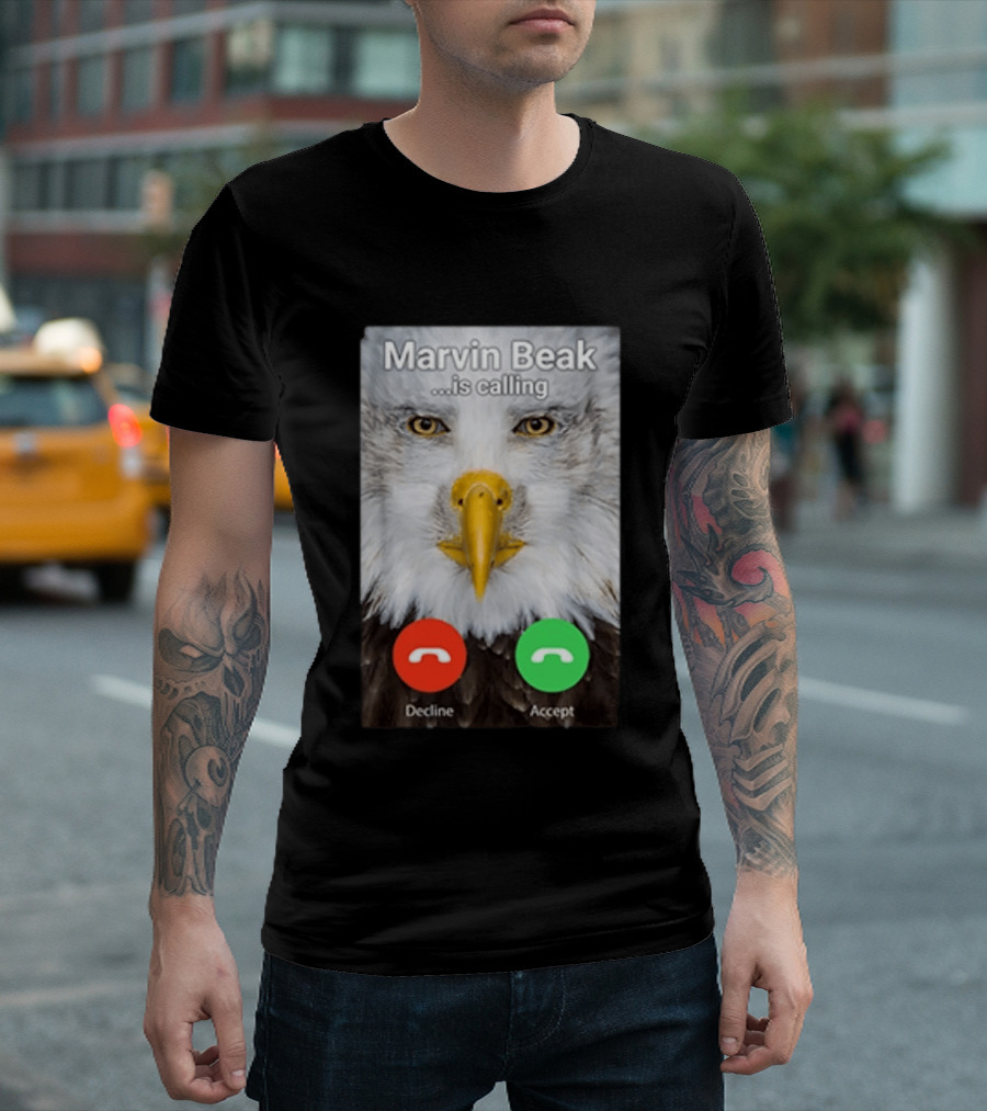 Marvin Beak Is Calling Decline Accept Eagle Face Image T-Shirt