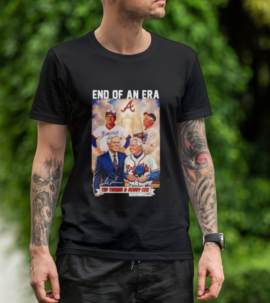 End Of An Era Ted Turner Bobby Cox Braves Signatures T-Shirt
