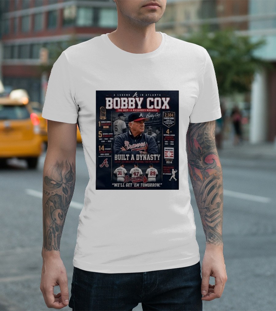 Bobby Cox A Legend In Atlanta Braves Built A Dynasty Manager's Manager Hall Of Fame 2014 T-Shirt
