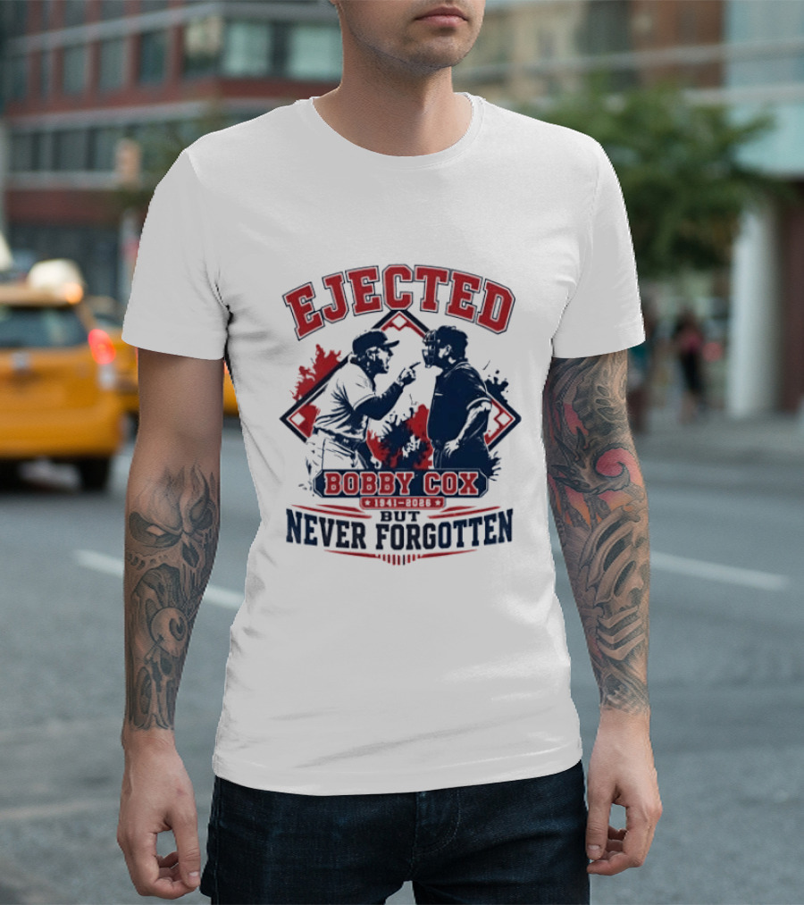Ejected Bobby Cox But Never Forgotten 1941 2026 T-Shirt