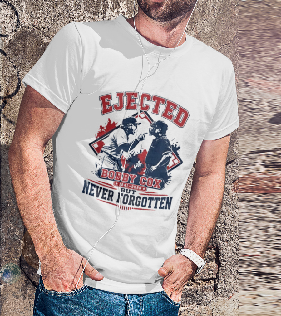 Ejected Bobby Cox But Never Forgotten 1941 2026 T-Shirt