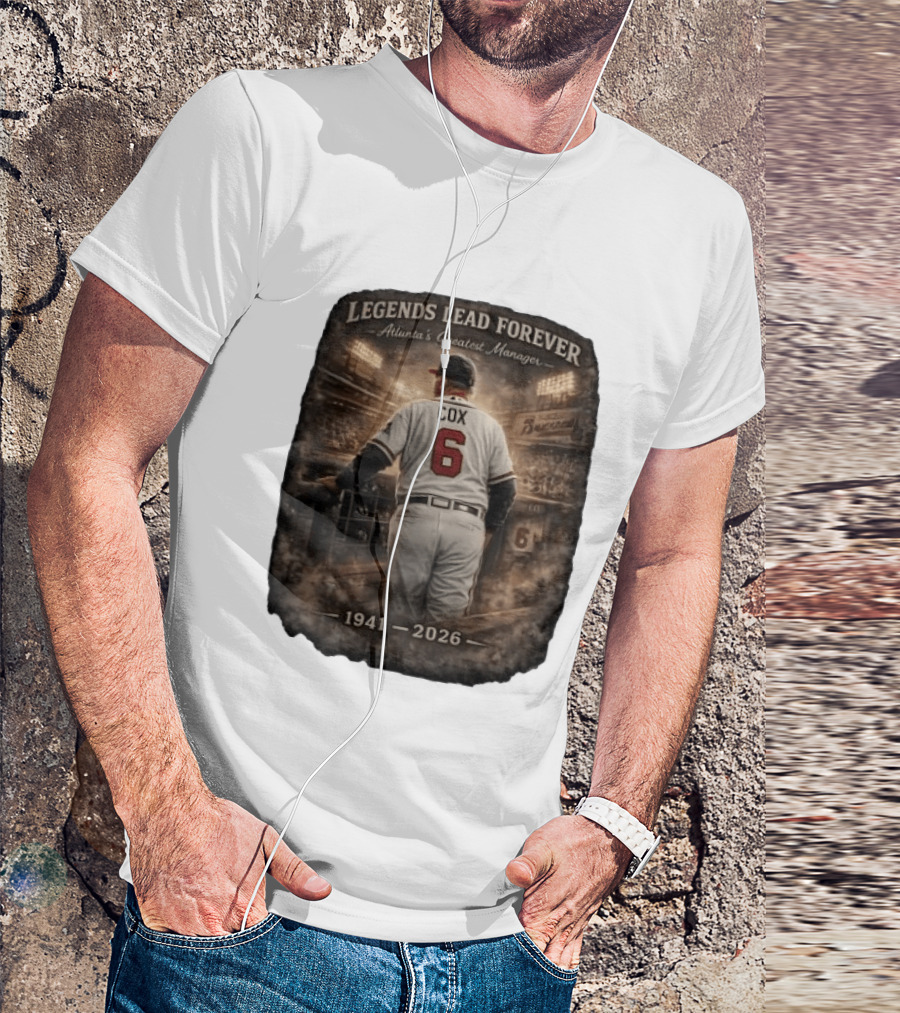 Legends Lead Forever Atlanta's Greatest Manager Cox 1941 2026 T-Shirt