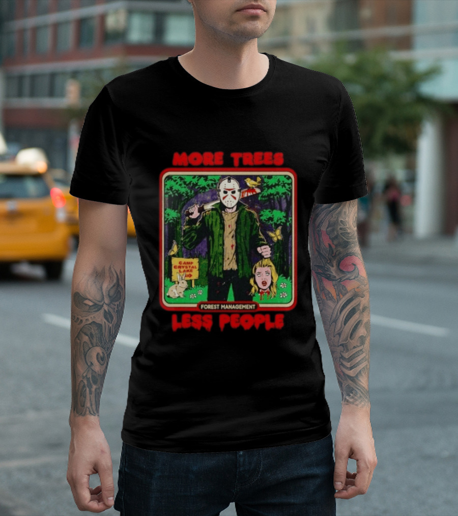 Jason Voorhees Camp Crystal Lake Forest Management More Trees Less People T-Shirt