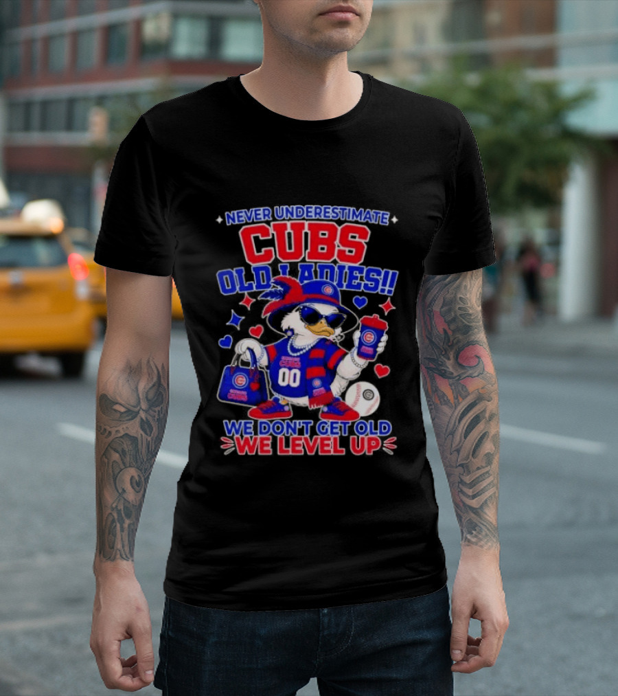 Never Underestimate Cubs Old Ladies We Don't Get Old We Level Up T-Shirt