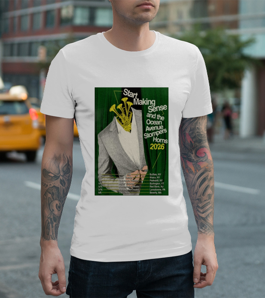Start Making Sense Ocean Avenue Stompers Horns 2026 Tour Dates New York Pennsylvania Massachusetts T-Shirt