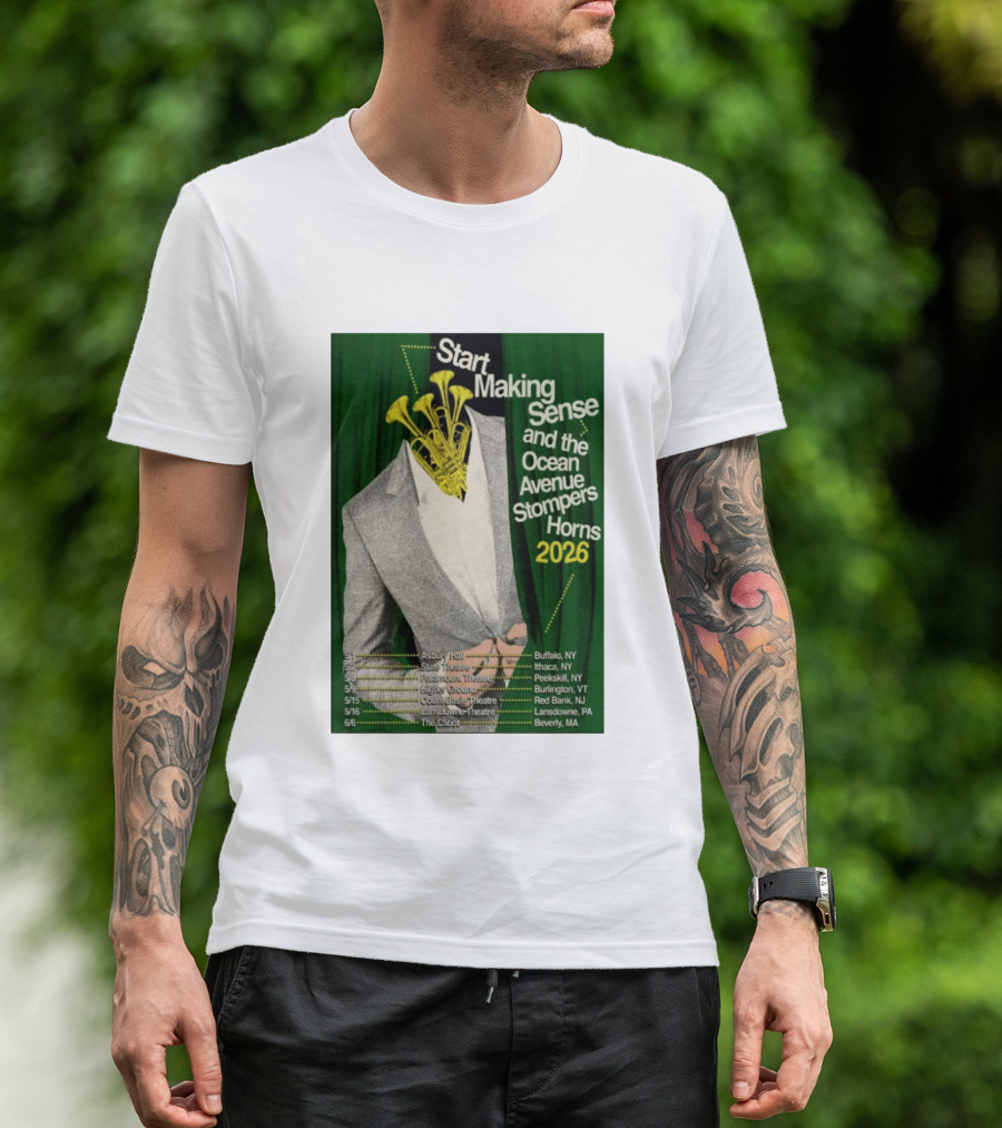 Start Making Sense Ocean Avenue Stompers Horns 2026 Tour Dates New York Pennsylvania Massachusetts T-Shirt