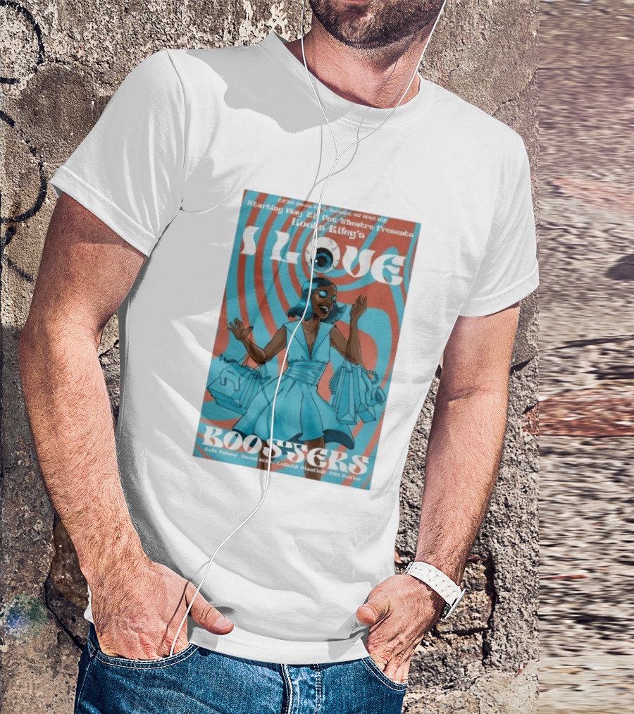 Boots Riley's I Love Boosters Starting May 22 Fox Theatre Presents T-Shirt