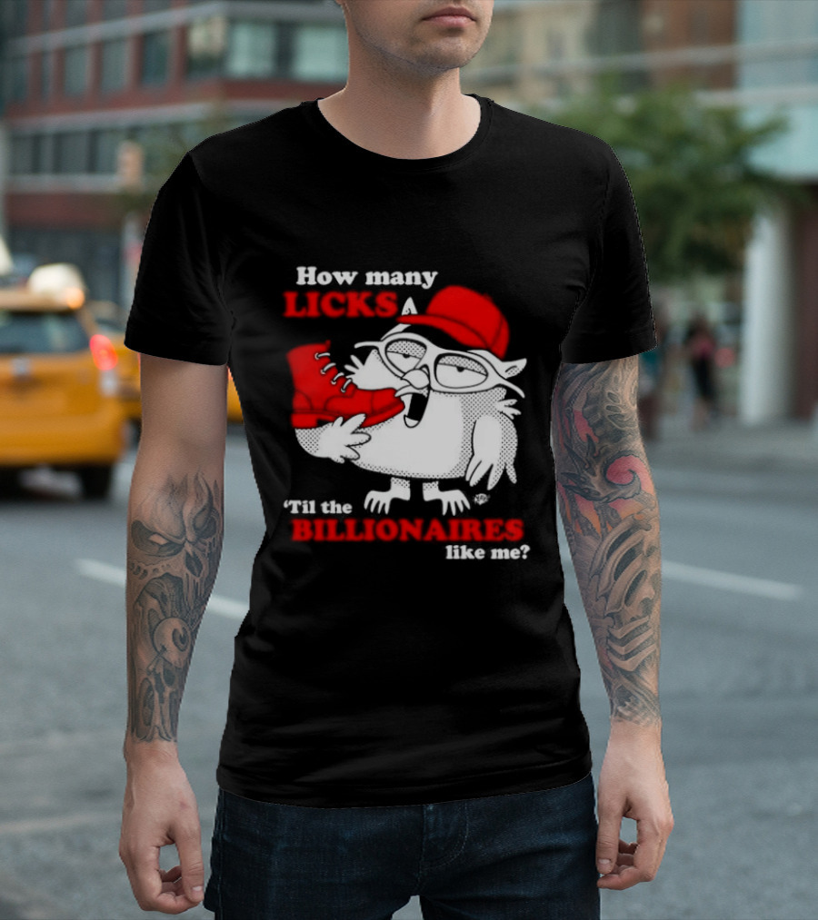 How Many Licks Red Owl Cap Billionaires Boots T-Shirt