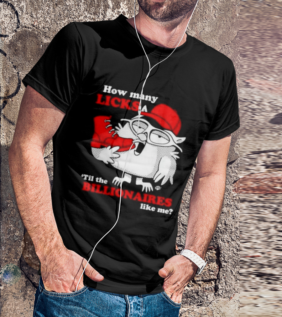 How Many Licks Red Owl Cap Billionaires Boots T-Shirt