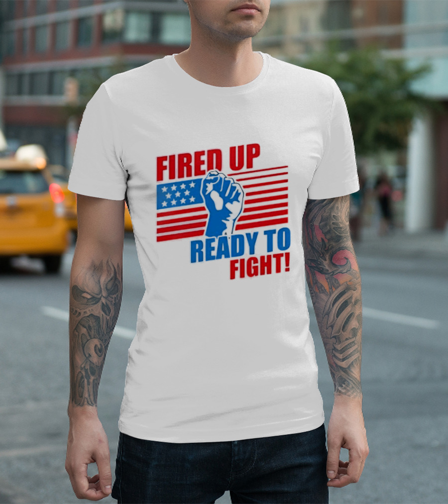 Fired Up Ready To Fight USA Flag Fist T-Shirt