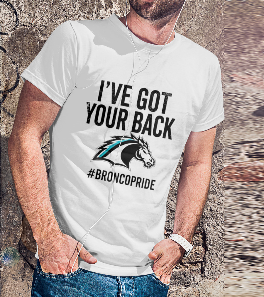 I've Got Your Back Bronco Pride Hashtag Bronco Head T-Shirt