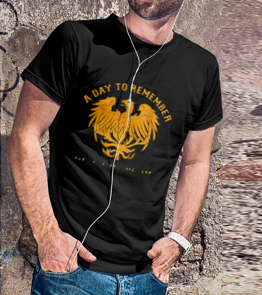 A Day To Remember For Those Who Have Heart Phoenix T-Shirt