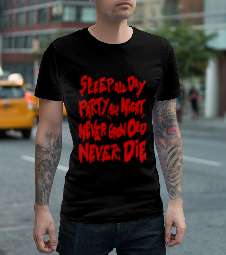 Sleep All Day Party All Night Never Grow Old Never Die Vintage Style Retro Aesthetic Bold Red Letters T-Shirt