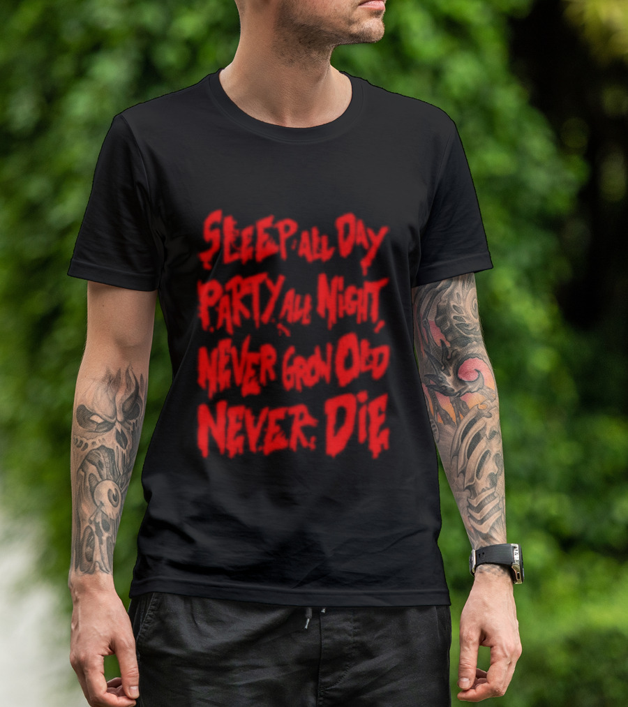 Sleep All Day Party All Night Never Grow Old Never Die Vintage Style Retro Aesthetic Bold Red Letters T-Shirt