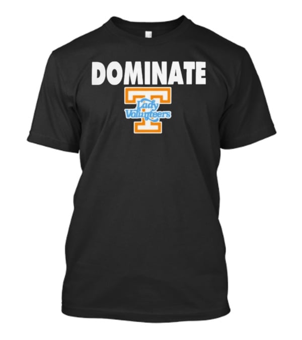 Dominate Tennessee Lady Volunteers T T-Shirt