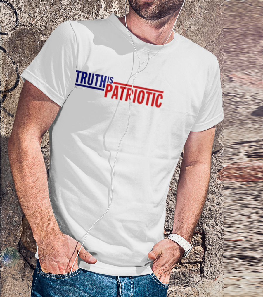 Truth Is Patriotic Bold Red White And Blue T-Shirt