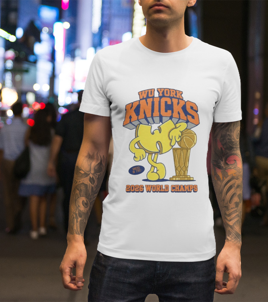 Wu York Knicks 2026 World Champs Knicks In Five Basketball Trophy T-Shirt