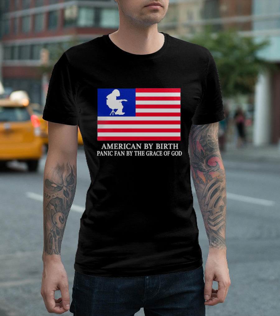American By Birth Panic Fan By The Grace Of God Flag Chair T-Shirt
