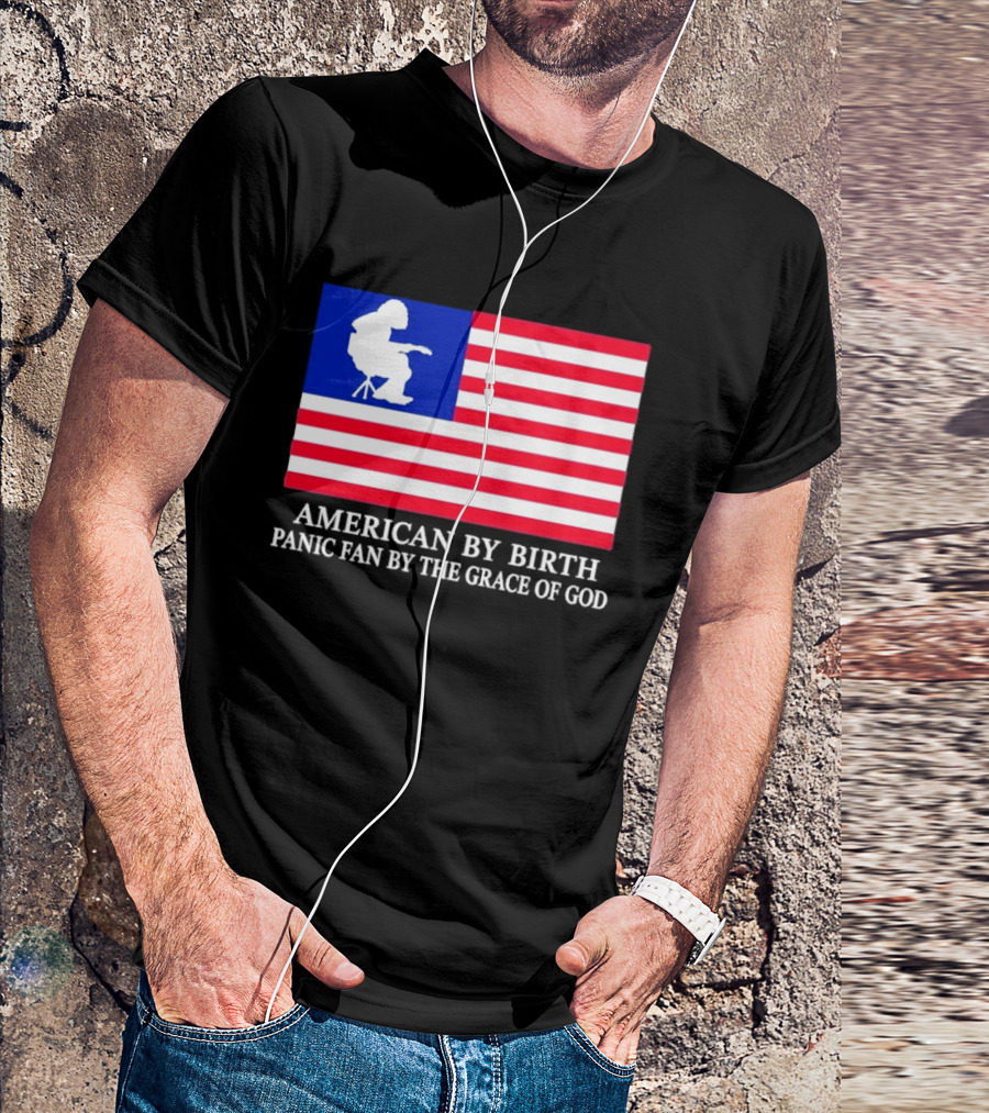American By Birth Panic Fan By The Grace Of God Flag Chair T-Shirt