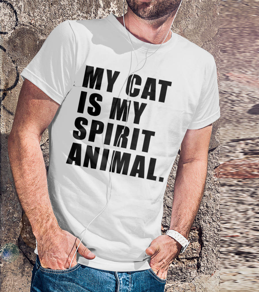 My Cat Is My Spirit Animal T-Shirt