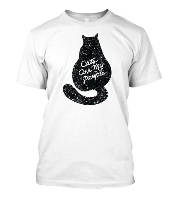 Cats Are My People Silhouette Back View Ske...T-Shirt 