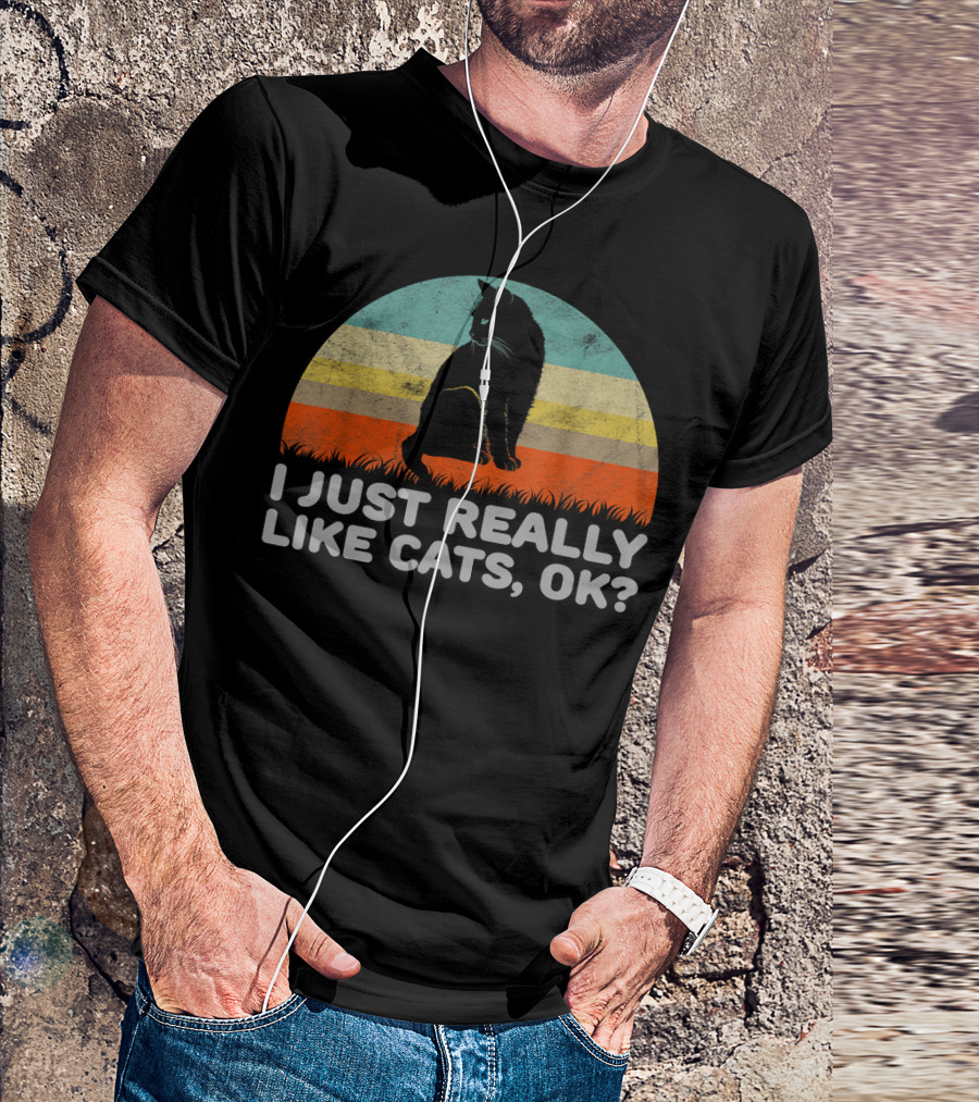 I Just Really Like Cats OK Retro T-Shirt