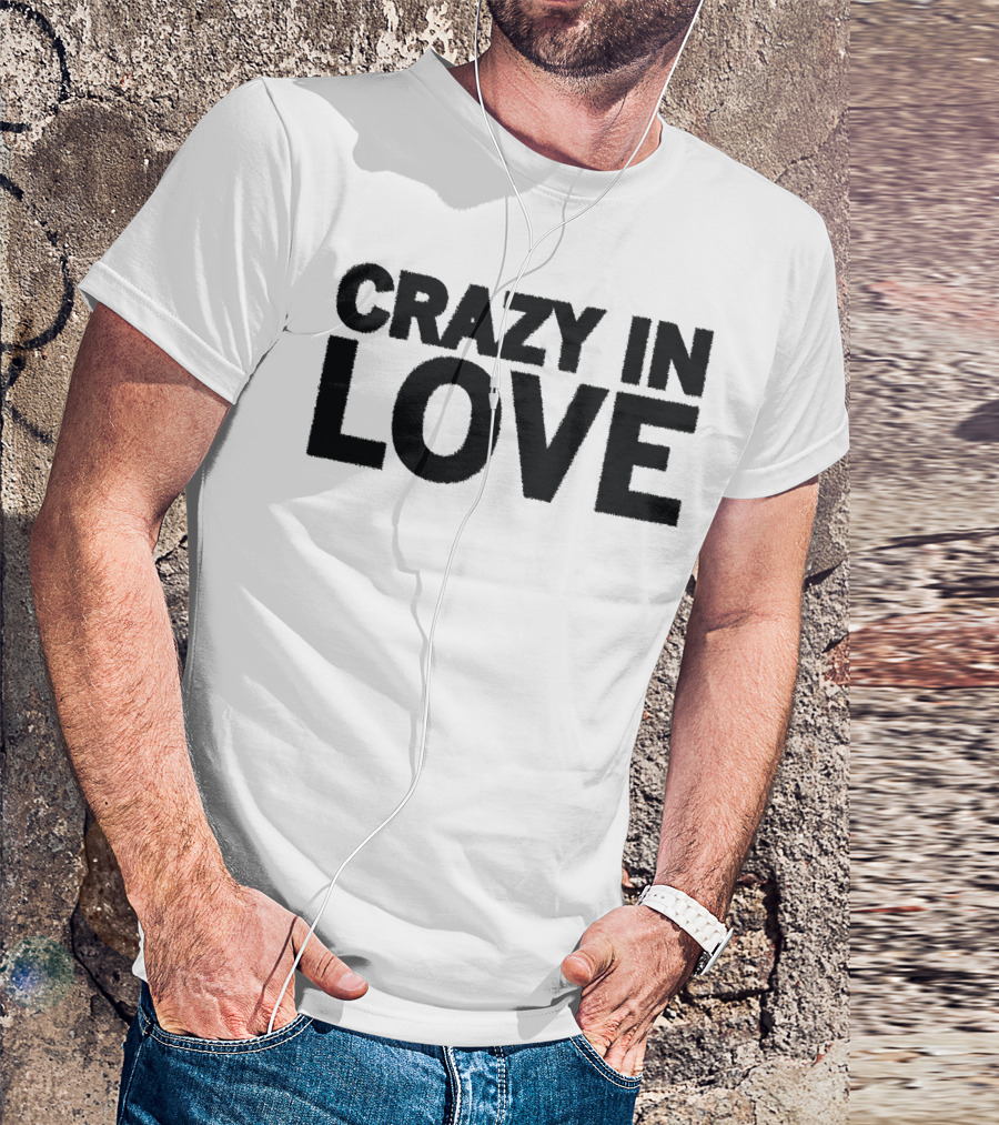 Crazy In Love Text T-Shirt