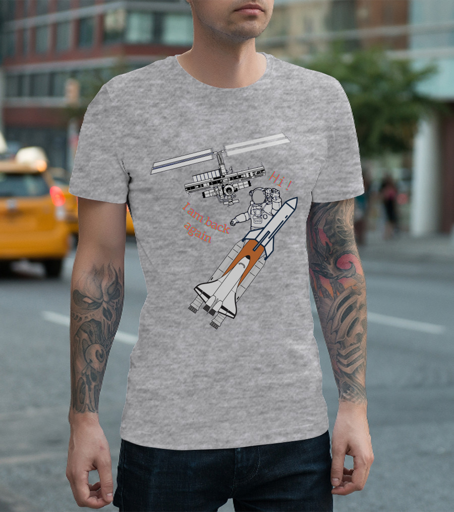Hi I Am Back Again Spaceship Astronaut to Space Station T-Shirt