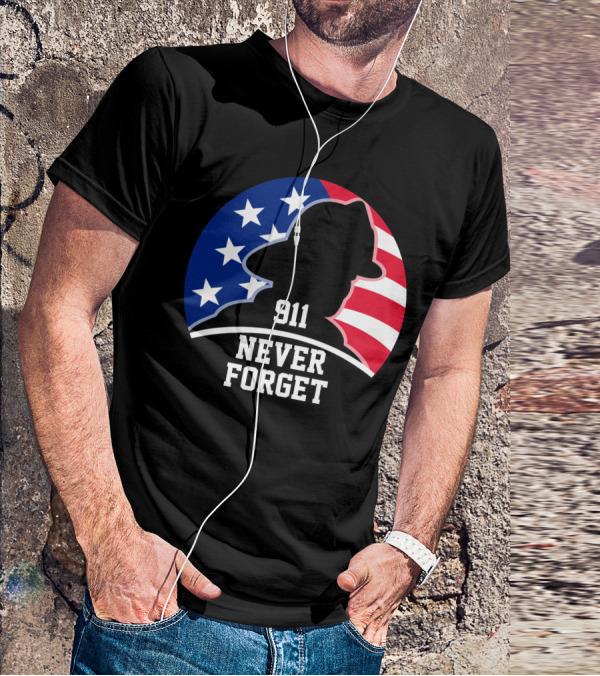 911 Never Forget Independence Patriotic Day T-Shirt