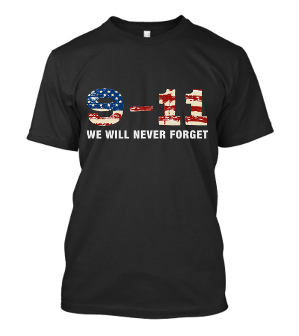 9-11 We Will Never Forget T-Shirt