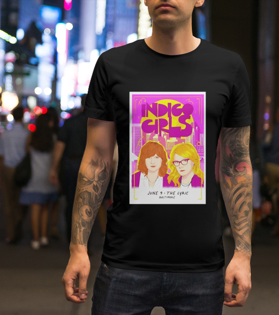 Indigo Girls June 9 The Lyric Baltimore Concert T-Shirt