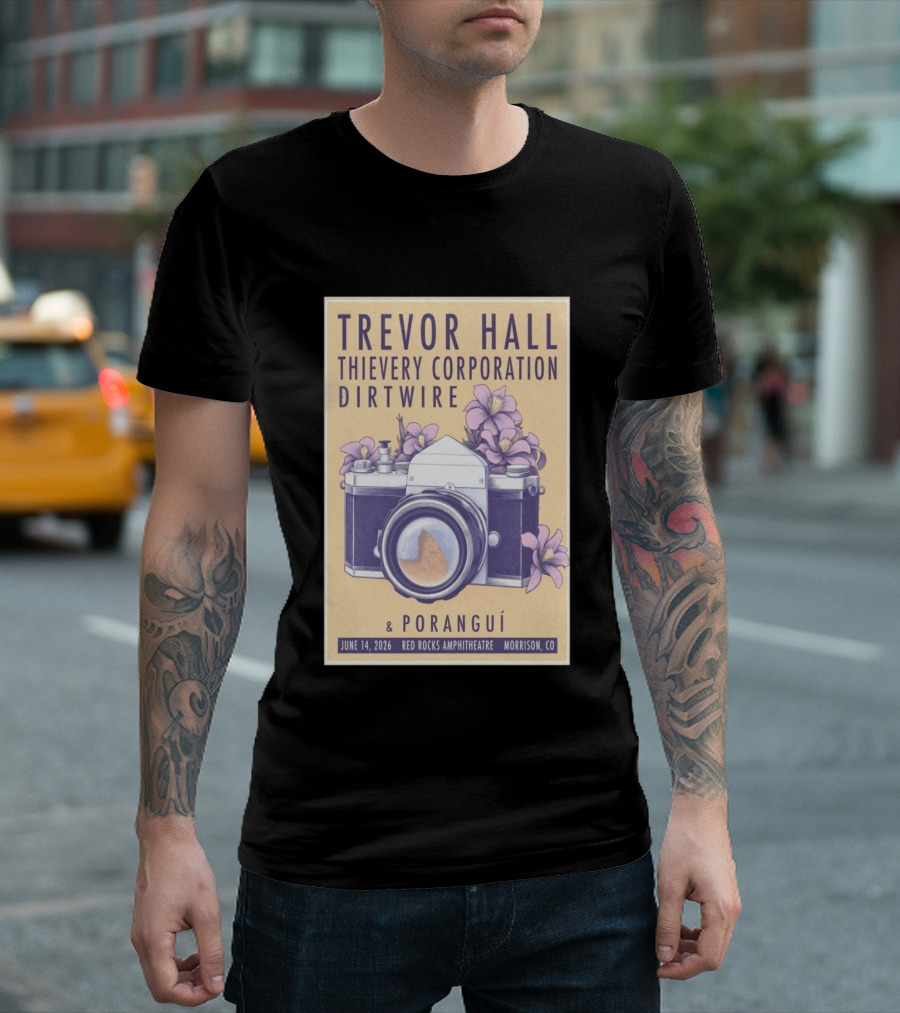 Trevor Hall Thievery Corporation Dirtwire Poranguí June 14 2026 Red Rocks Amphitheatre Morrison CO Flowers Camera T-Shirt