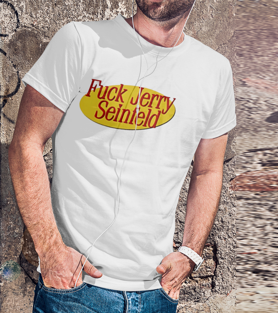 Fuck Jerry Seinfeld Oval T-Shirt
