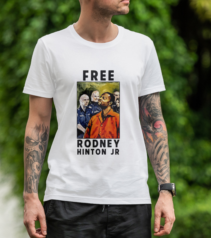 Free Rodney Hinton Jr Social Justice Awareness T-Shirt