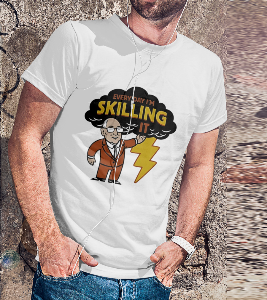 Every Day I'm Skilling It Man Thunder T-Shirt