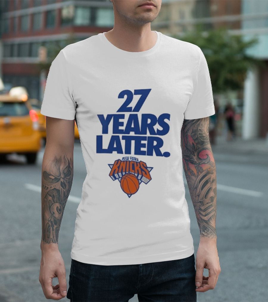 27 Years Later New York Knicks Basketball T-Shirt