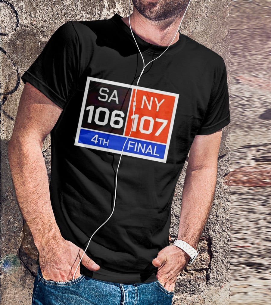 San Antonio Spurs 106 107 New York Knicks NBA 4th Final Scoreboard T-Shirt