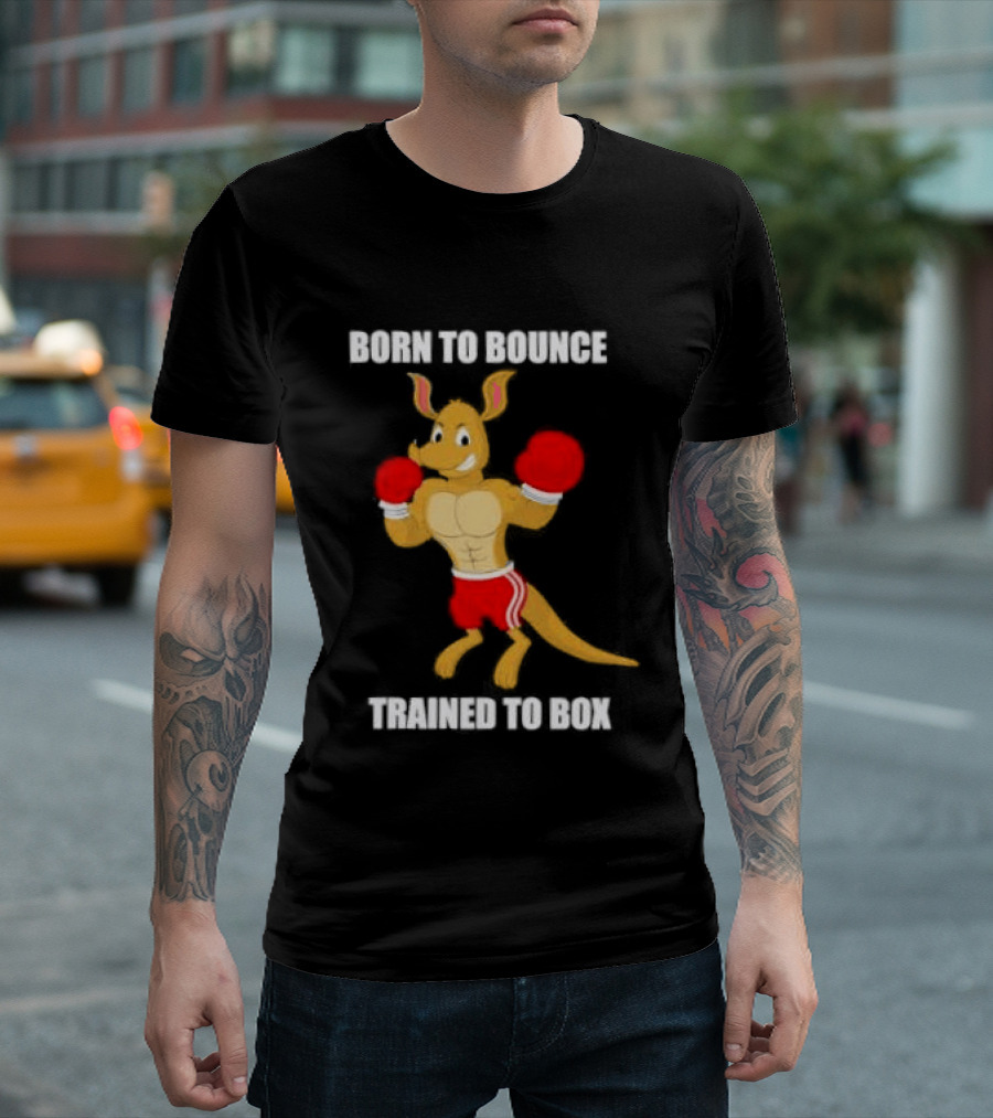 Kangaroo Born To Bounce Trained To Box Boxing Gloves T-Shirt