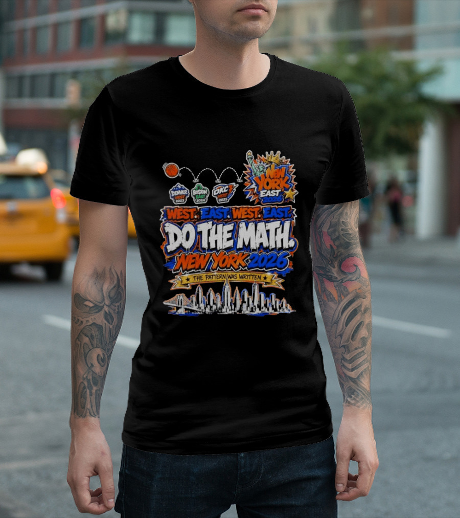West East Do The Math New York 2026 The Pattern Was Written Denver Boston OKC T-Shirt