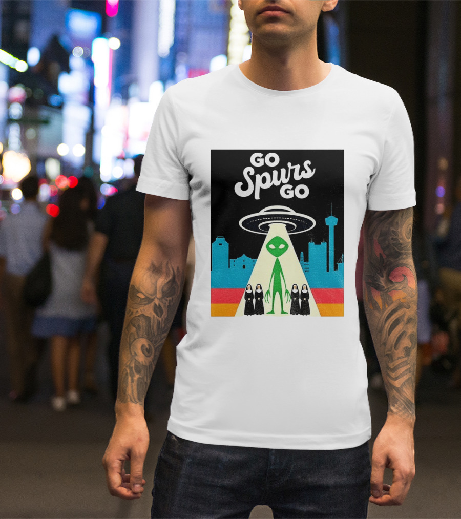 Go Spurs Go Alien Nuns UFO San Antonio Basketball Puro Pinche Spurs T-Shirt