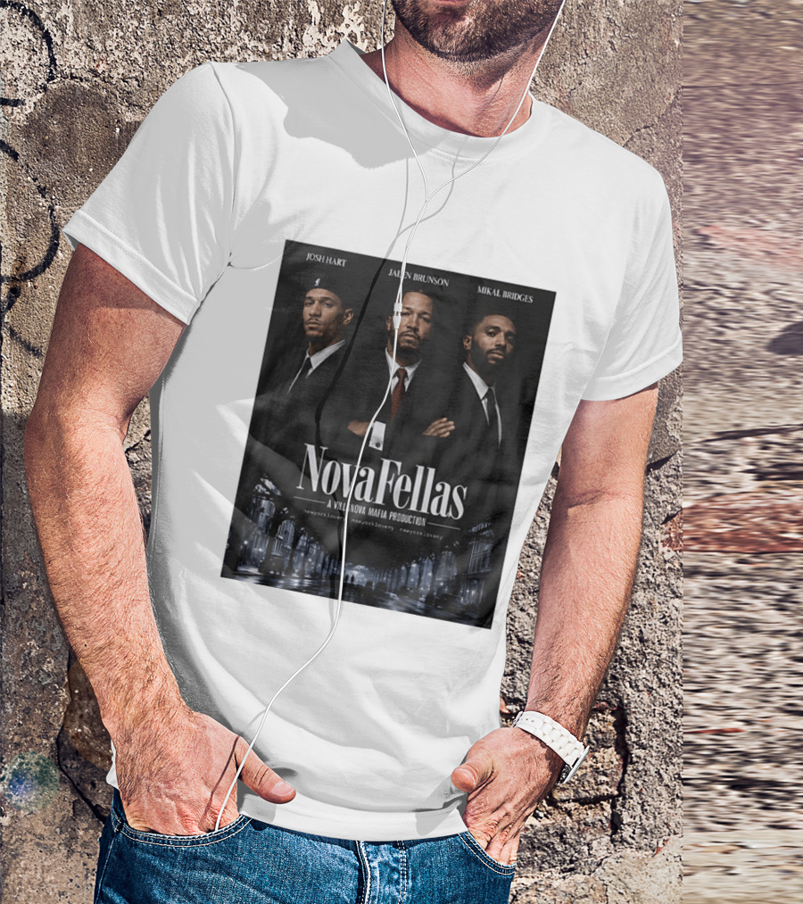 Josh Hart Jalen Brunson Mikal Bridges NovaFellas Villanova Mafia Production NewYorkForever Knicks T-Shirt