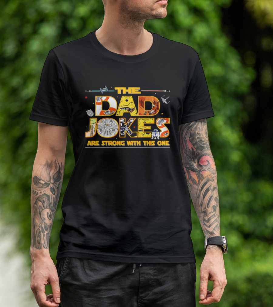 The Dad Jokes Are Strong Father's Day Humor T-Shirt