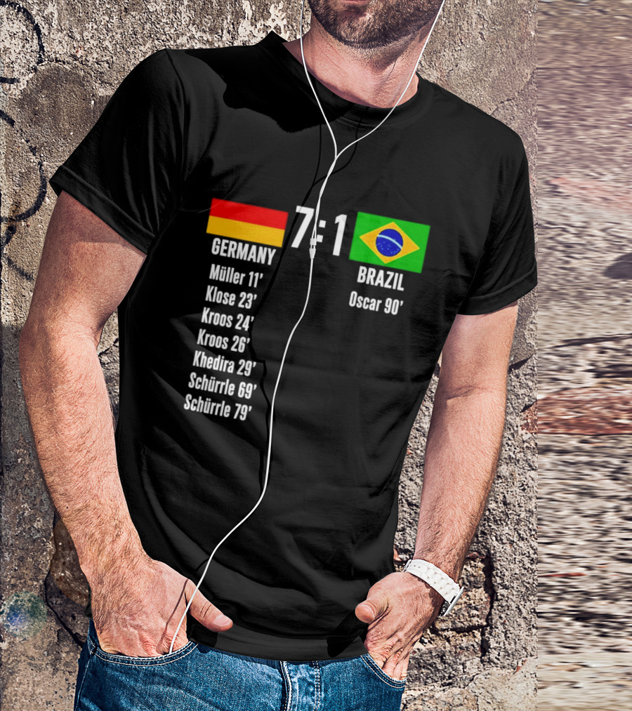 Germany 7 1 Brazil Müller Klose Kroos Khedira Schürrle Oscar Score T-Shirt
