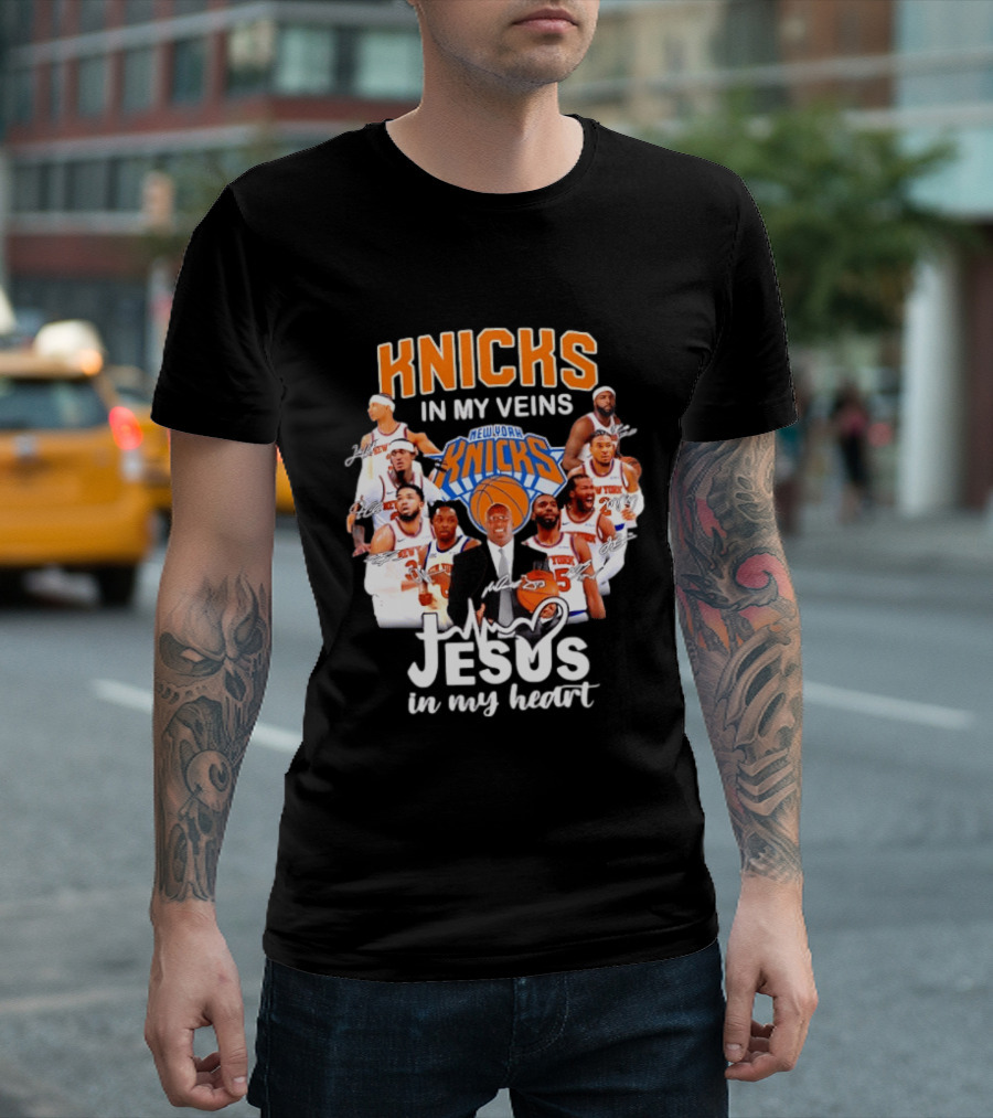 Knicks In My Veins Jesus In My Heart New York Knicks Signatures T-Shirt