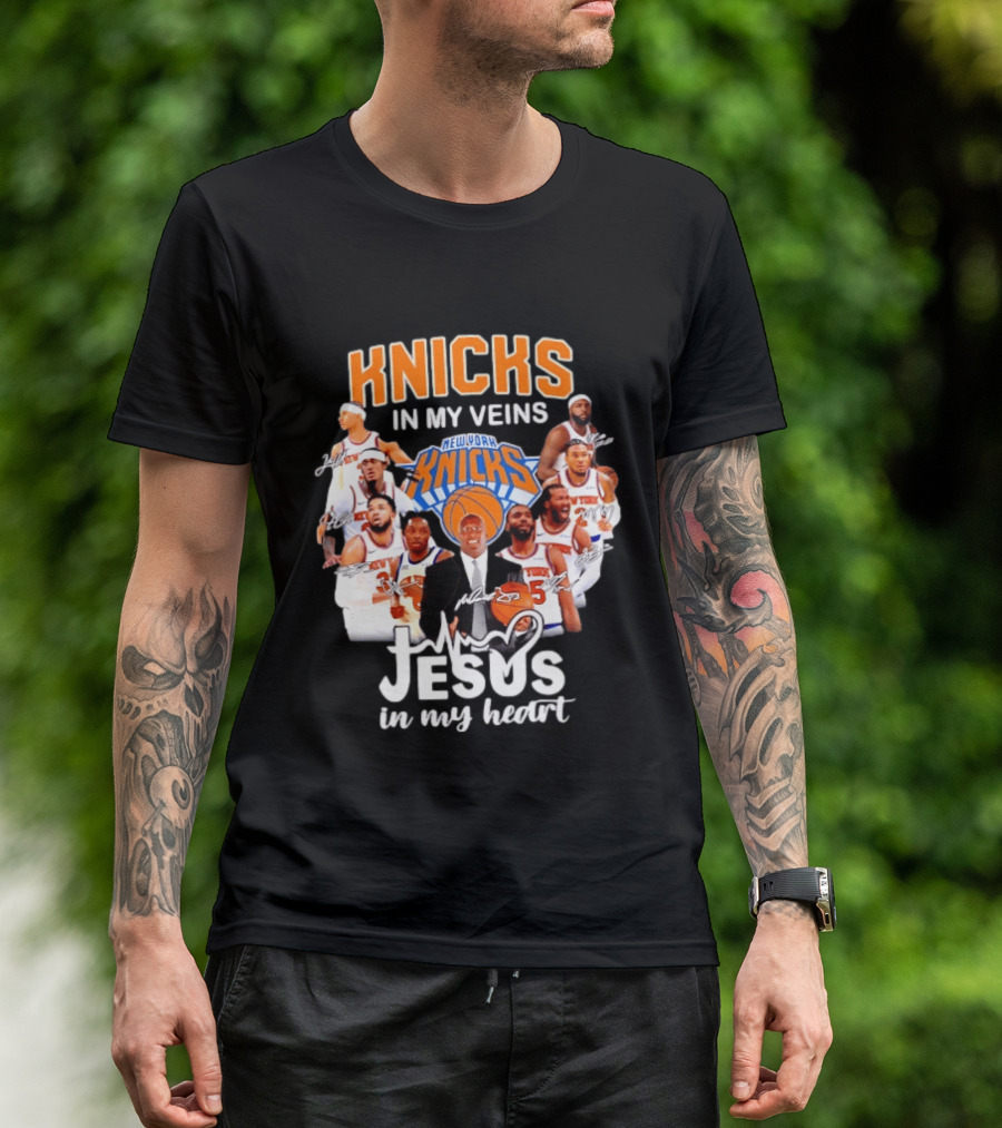 Knicks In My Veins Jesus In My Heart New York Knicks Signatures T-Shirt