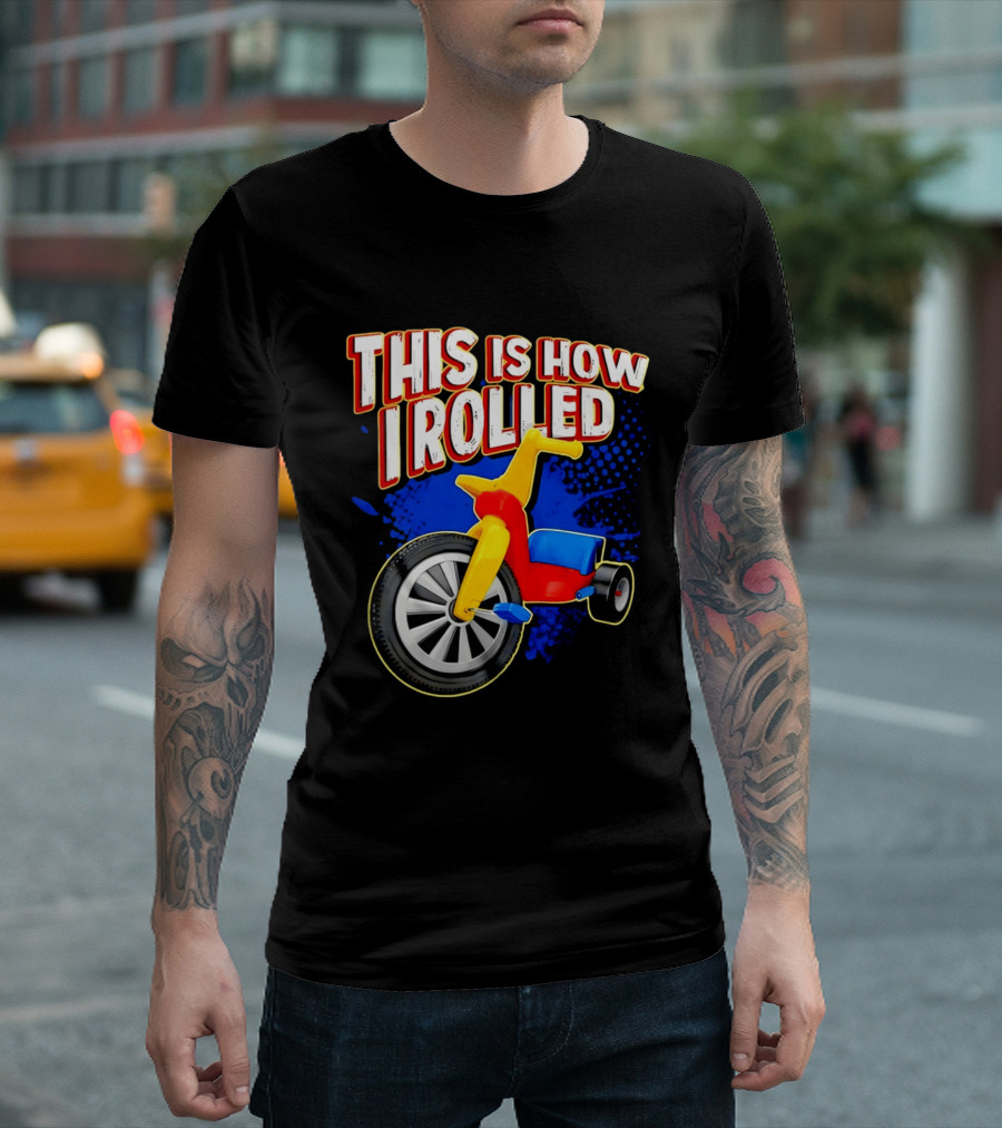 This Is How I Rolled Tricycle Retro Fun T-Shirt