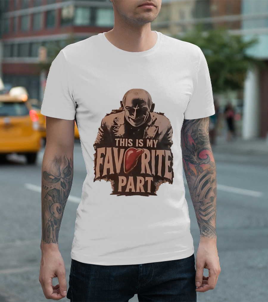 The Silence Of The Lambs Hannibal Lecter This Is My Favorite Part T-Shirt