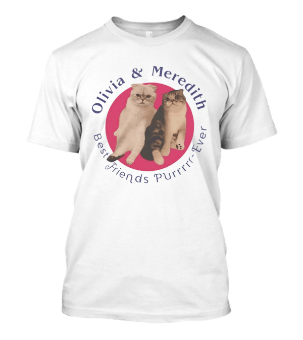 Olivia And Meredith Best Friends Purrrrr Ever Scottish Fold Cat T-Shirt