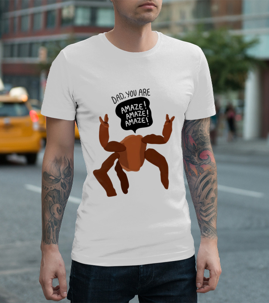 Dad You Are Amaze Amaze Amaze Crab Theme Father's Day T-Shirt