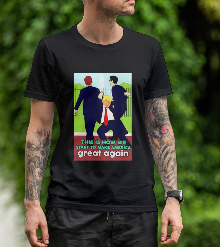 This Is How We Start To Make America Great Again Cartoon Political T-Shirt